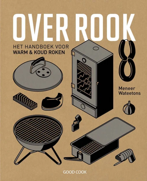 Over Rook : Het Handboek Voor Koud En Warm Roken -Keukenbenodigdheden Korting Winkel 7433 57693 1